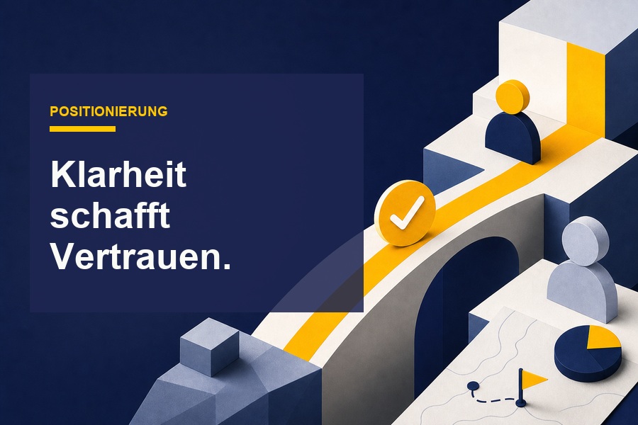 Editoriales Titelbild zum Ratgeber Positionierung und Vertrauen mit der Aussage „Klarheit schafft Vertrauen“ im Fogelperspektive-CI.